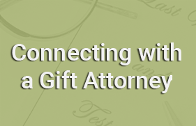 Connecting with a Gift Attorney